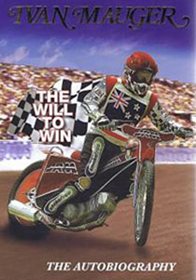Ivan Mauger - The Will to Win